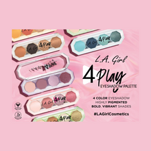 Load image into Gallery viewer, L.A. Girl 4 Play Eyeshadow Palette